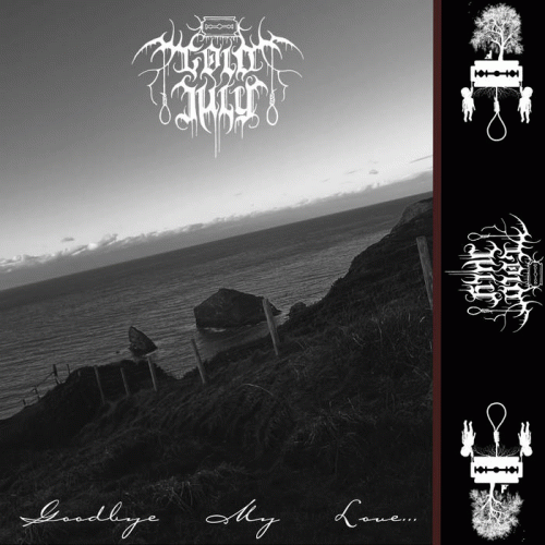 Cold July : Goodbye​.​.​. My Love​.​.​.